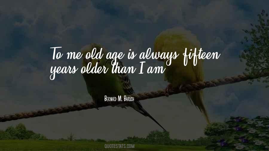 Quotes About Older Age #285368