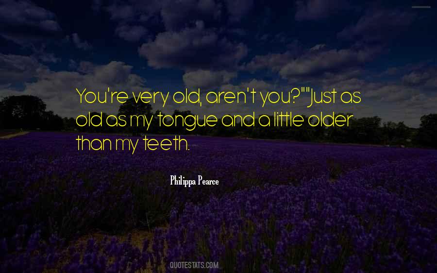 Quotes About Older Age #389285