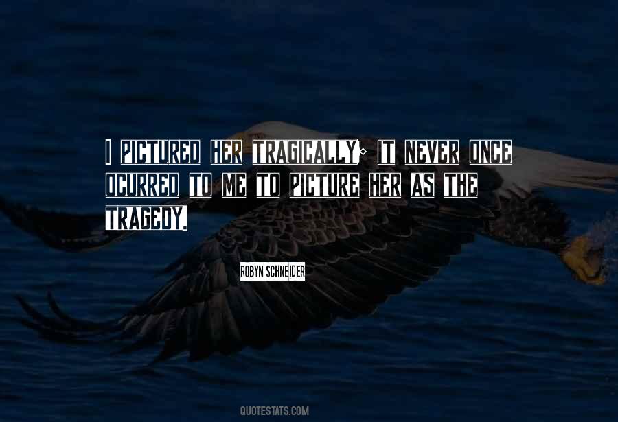 Tragedy Of Love Quotes #1315077