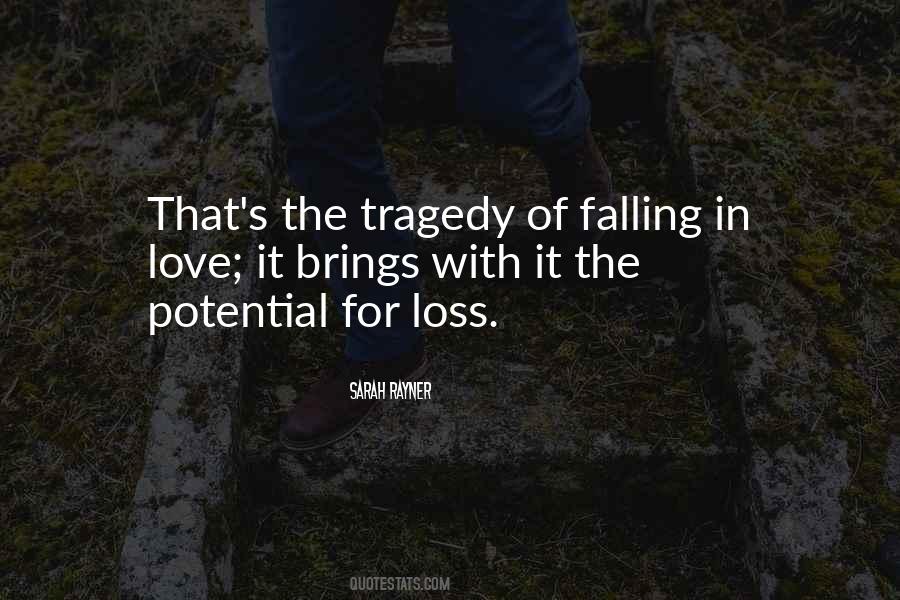 Tragedy Of Love Quotes #1645785