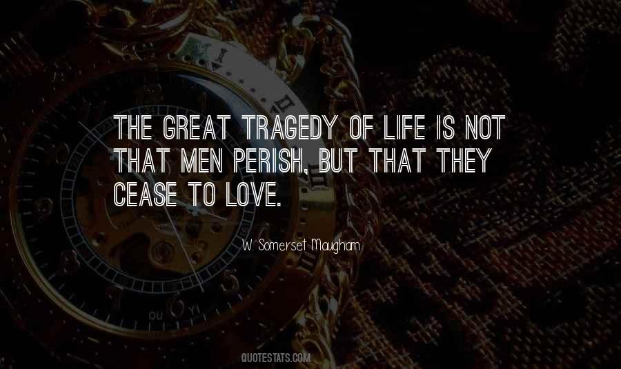 Tragedy Of Love Quotes #716841