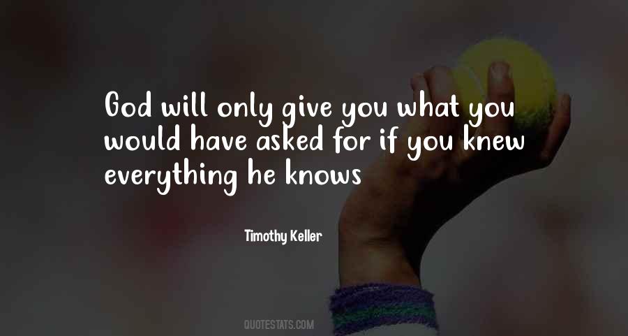 Quotes About Only God Knows #369727