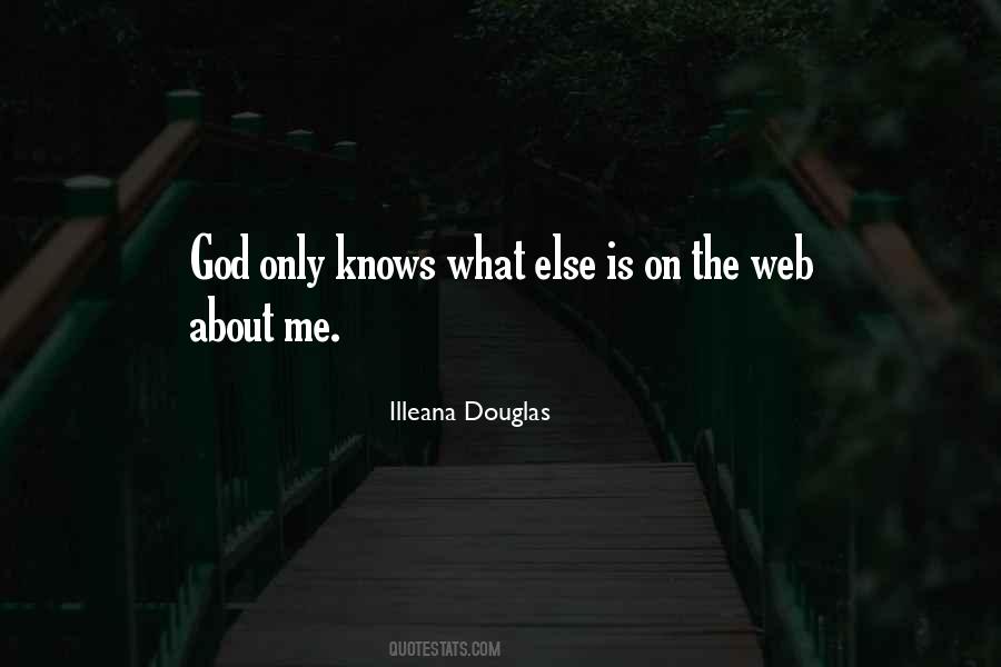 Quotes About Only God Knows #484259