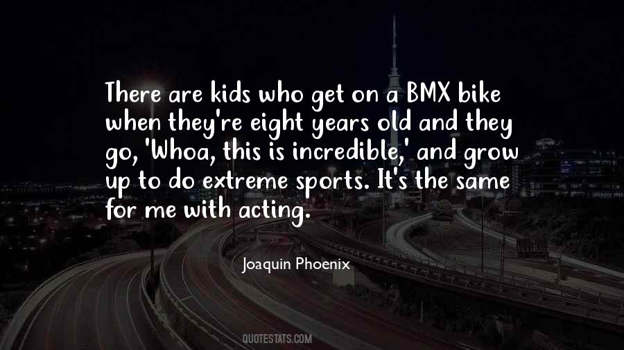 Quotes About Bmx #1177258