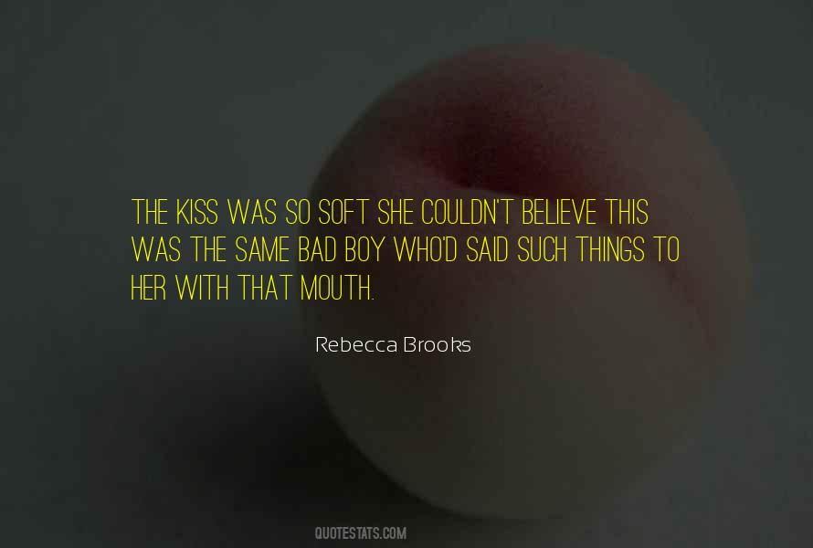 Soft Things Quotes #1595177
