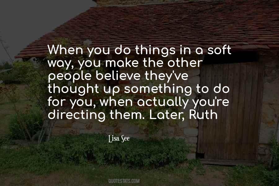 Soft Things Quotes #1685716