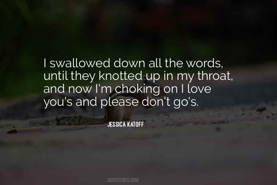 Down My Throat Quotes #821505