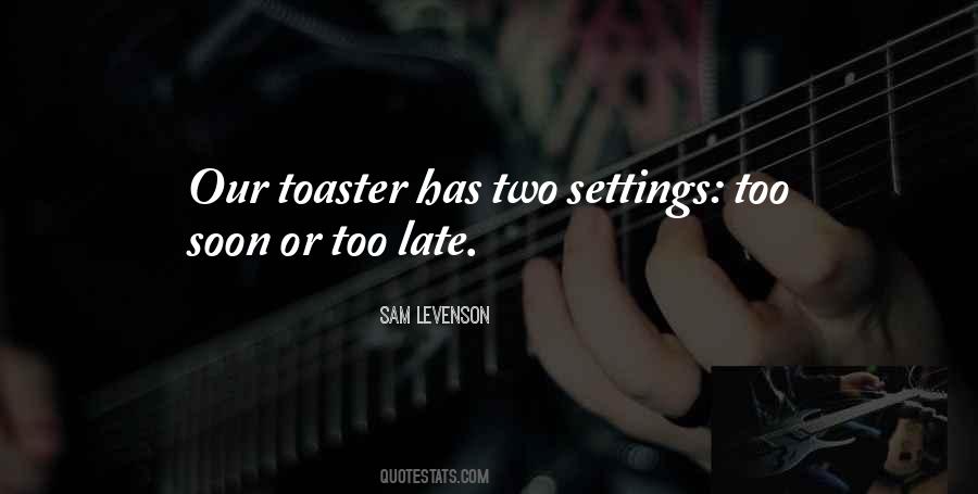 Quotes About Toasters #267459