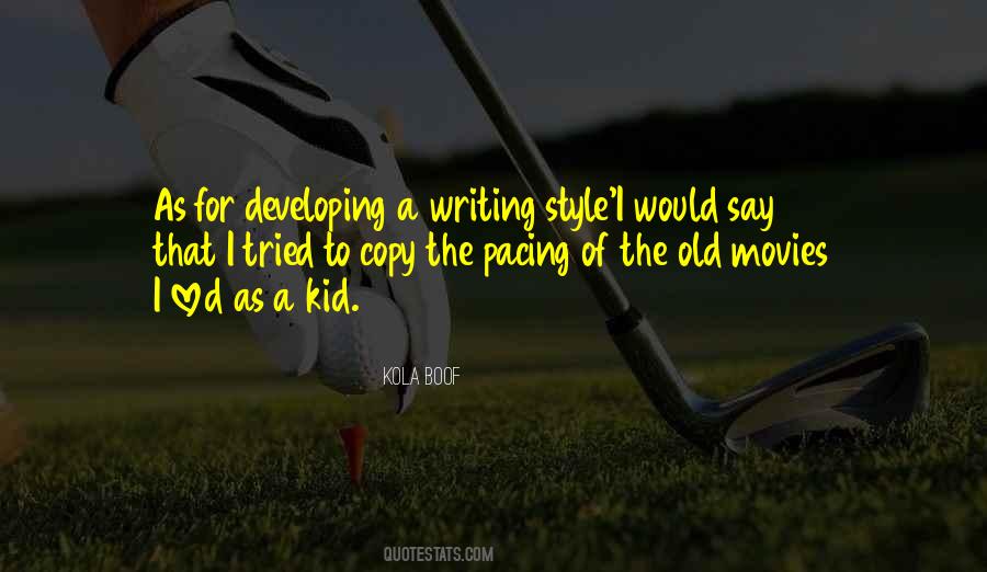 Quotes About Style Of Writing #467328