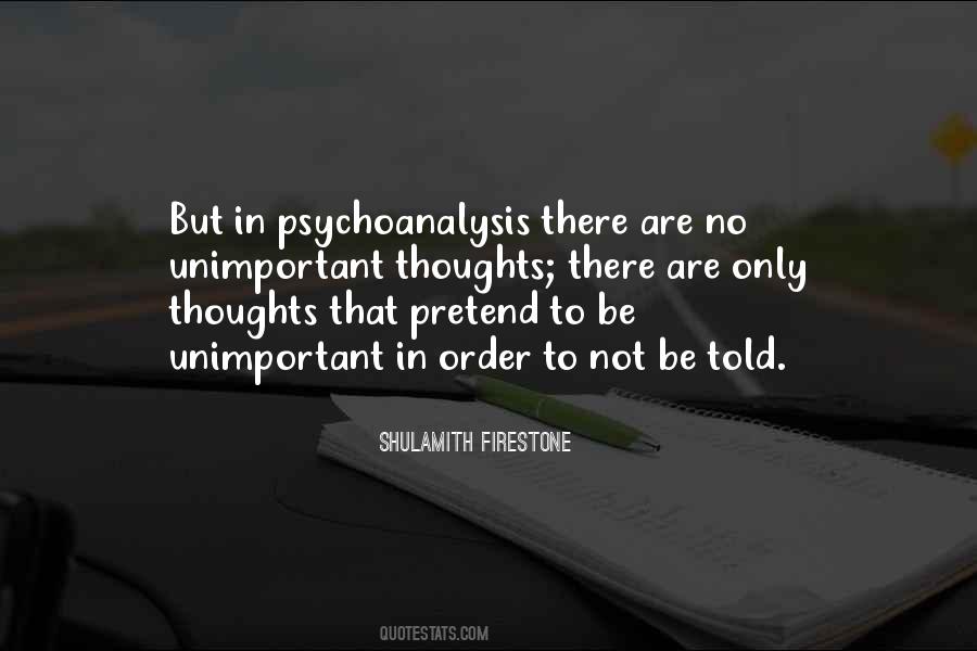 Quotes About Psychoanalysis #306318