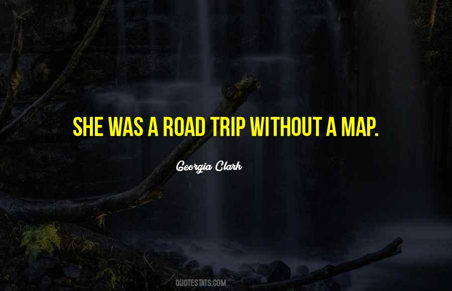 Quotes About A Road Trip #1389505