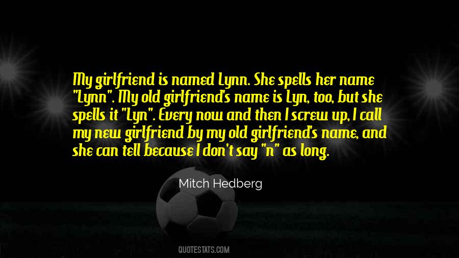 Old Girlfriend Quotes #728025
