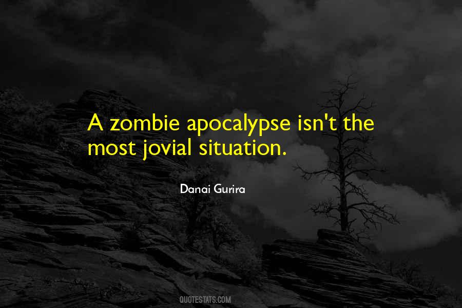 Quotes About Zombie Apocalypse #142287