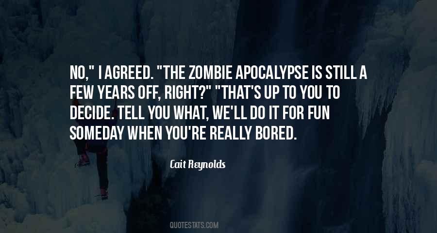 Quotes About Zombie Apocalypse #1464052