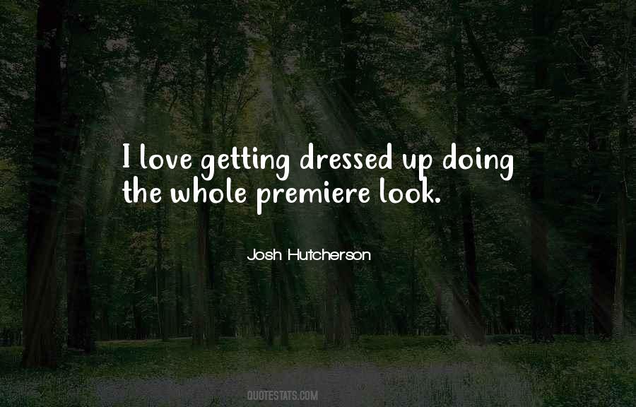 Quotes About Getting Dressed Up #874227