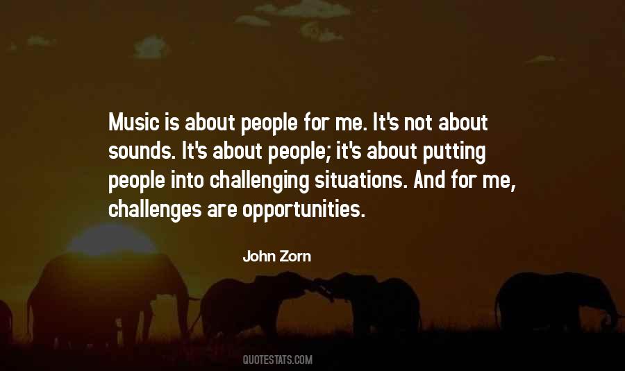 Quotes About Opportunities And Challenges #121576