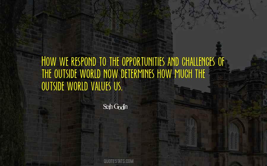 Quotes About Opportunities And Challenges #151003