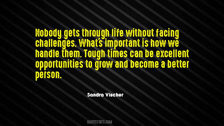 Quotes About Opportunities And Challenges #647907