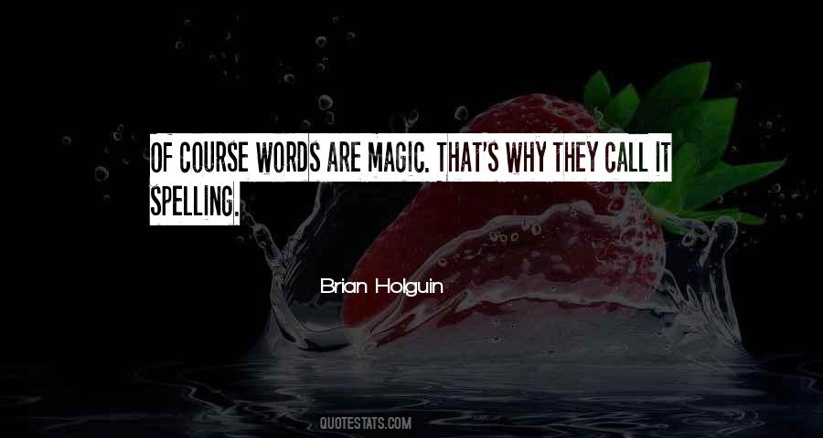 Magic Words Quotes #511932