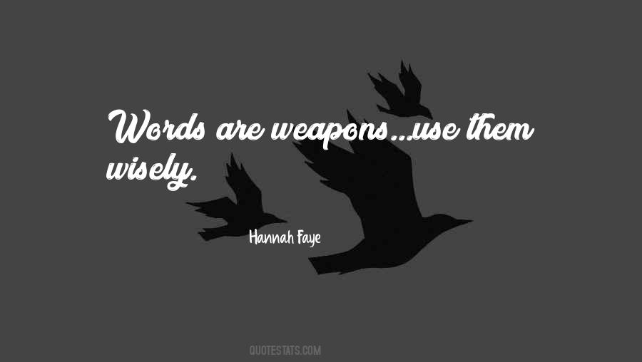 Quotes About Words As Weapons #267558