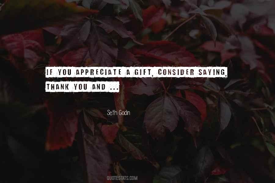 Quotes About Saying Thank You For The Gift #816833