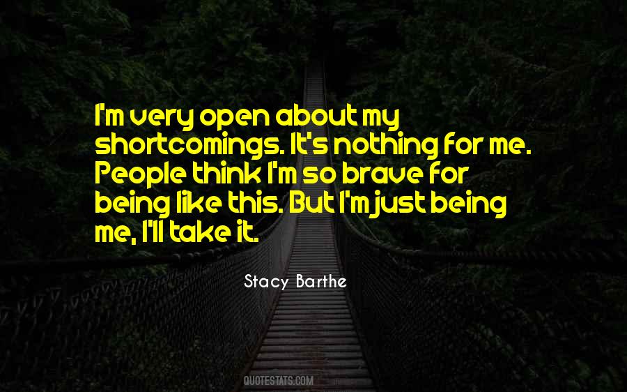 Quotes About Just Being Me #1020311