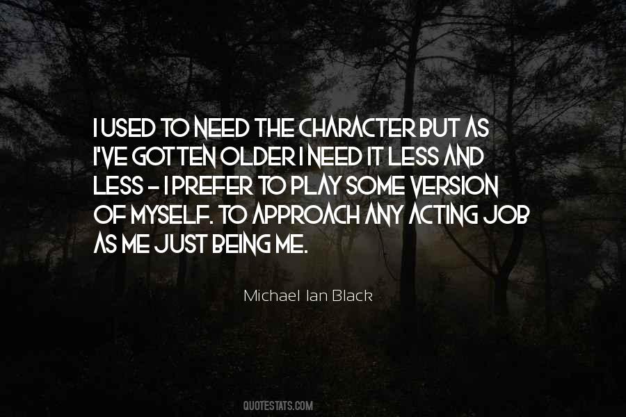 Quotes About Just Being Me #702510