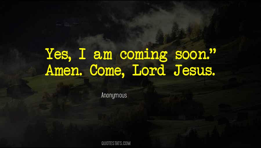 Quotes About Coming Soon #733448