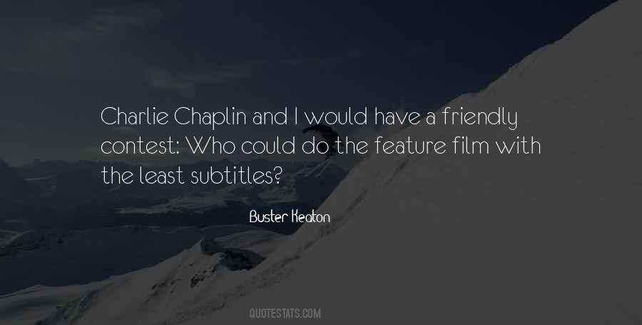 Quotes About Chaplin #318825