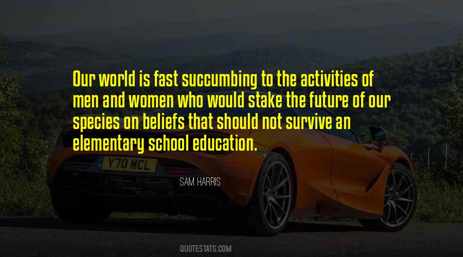 Quotes About Elementary Education #18374