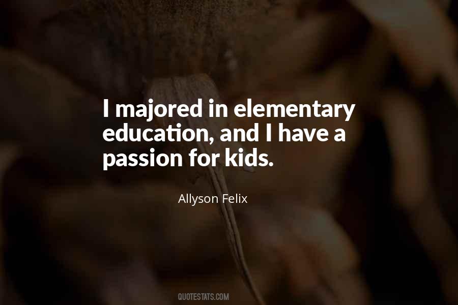 Quotes About Elementary Education #866291