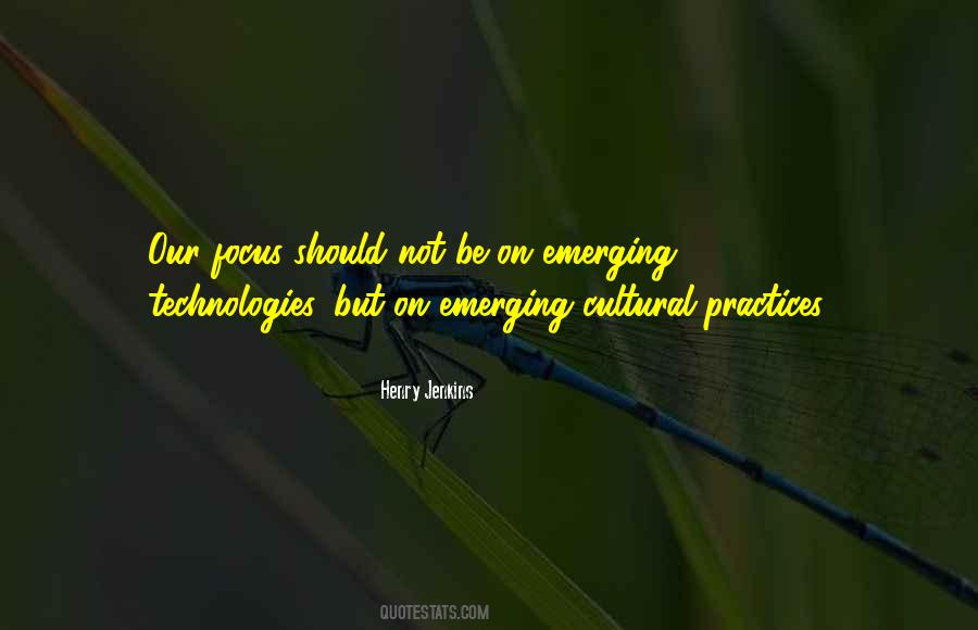 Quotes About Emerging Technologies #1528553