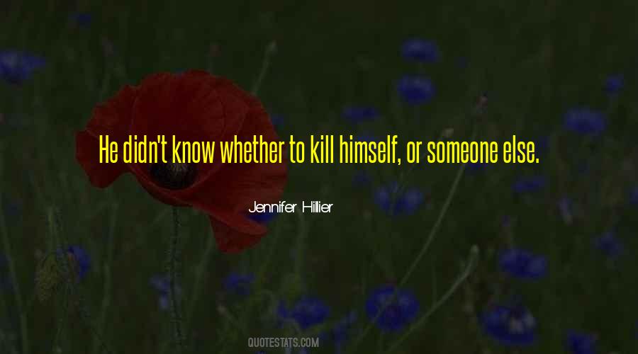 Kill Himself Quotes #1086280