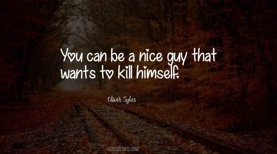 Kill Himself Quotes #1807621