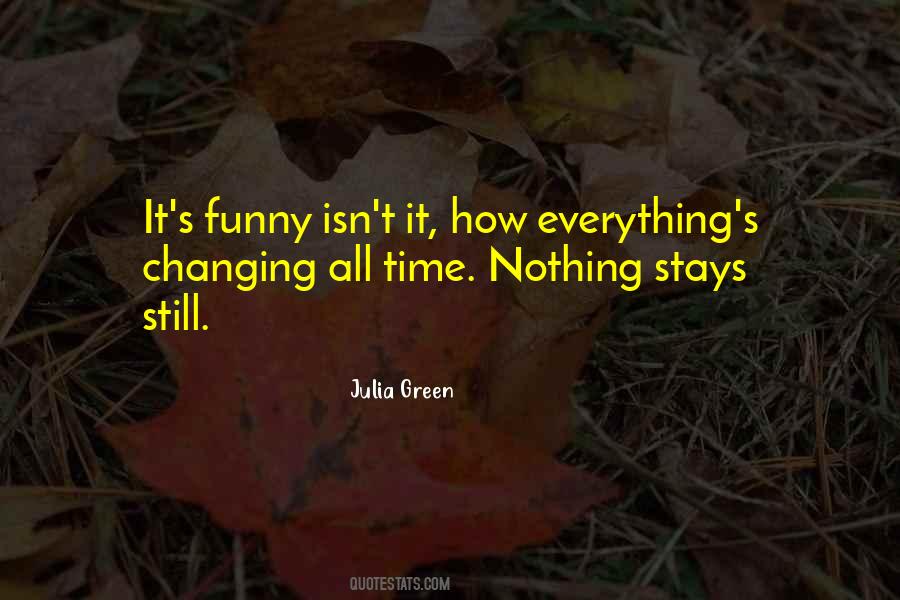 Quotes About Everything Changing #307599