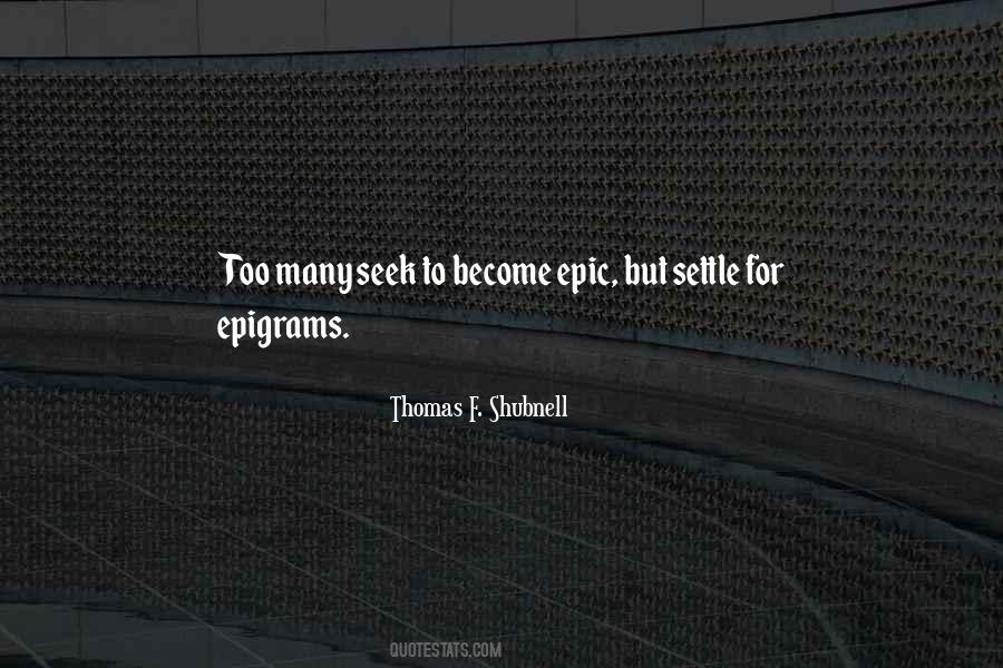 Quotes About Epigrams #1377787