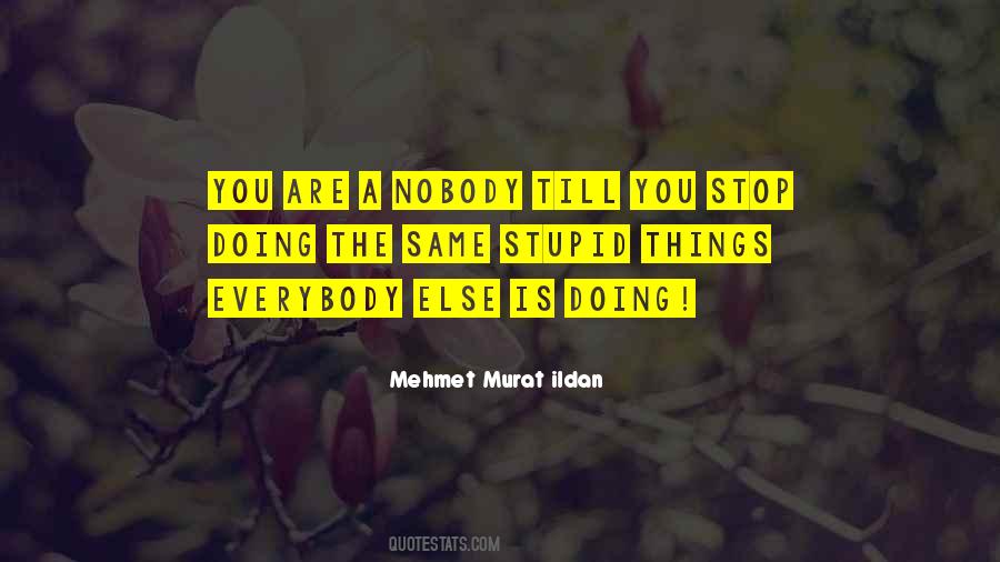 Mehmet Murat Ildan Quotations Quotes #116253