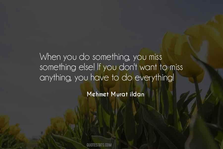 Mehmet Murat Ildan Quotations Quotes #261112