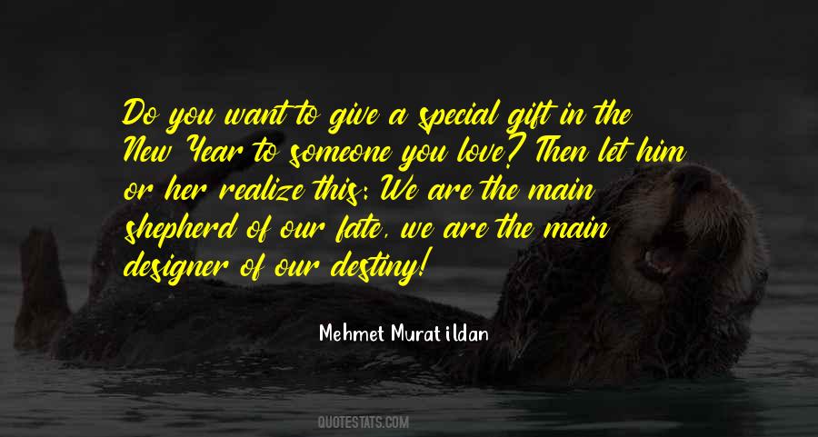 Mehmet Murat Ildan Quotations Quotes #349607