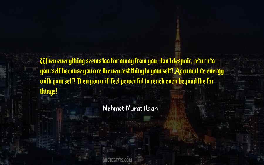 Mehmet Murat Ildan Quotations Quotes #423287