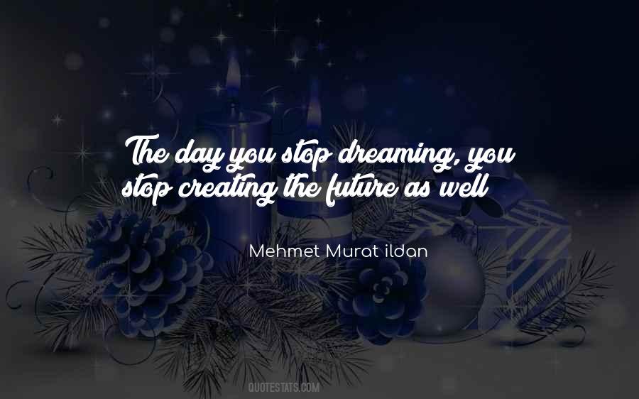 Mehmet Murat Ildan Quotations Quotes #616010