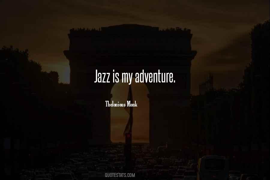 Jazz Monk Quotes #772816