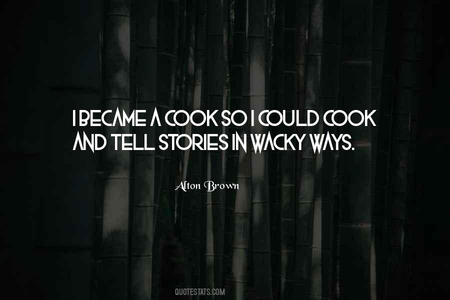 Quotes About Wacky #884867