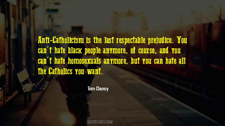 Quotes About Anti-catholicism #756524