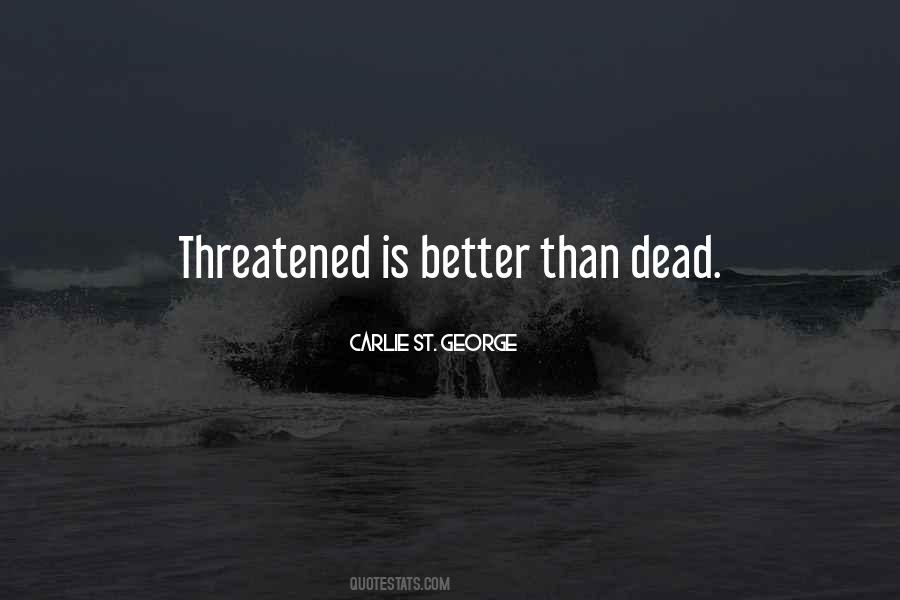 Quotes About Threatened #1449722