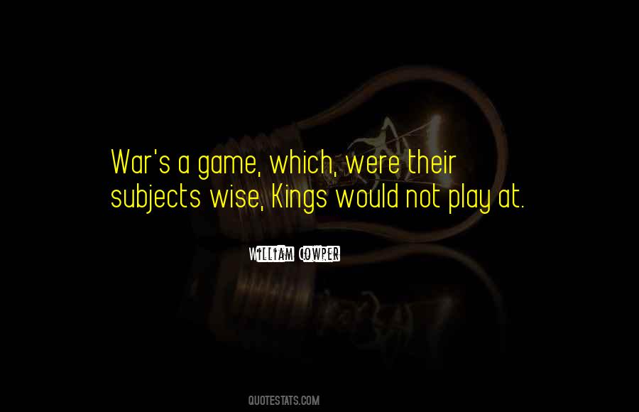 Wise Kings Quotes #127614