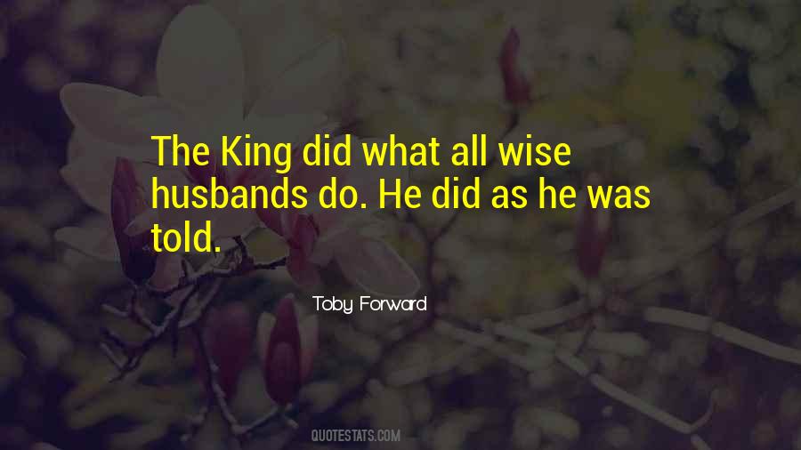 Wise Kings Quotes #1804352