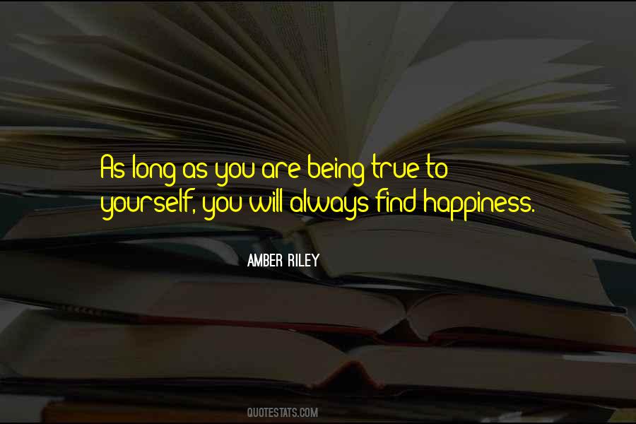 Quotes About Always Being True To Yourself #923227
