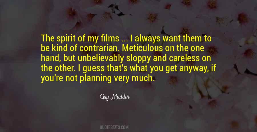 Quotes About Being Meticulous #1140758