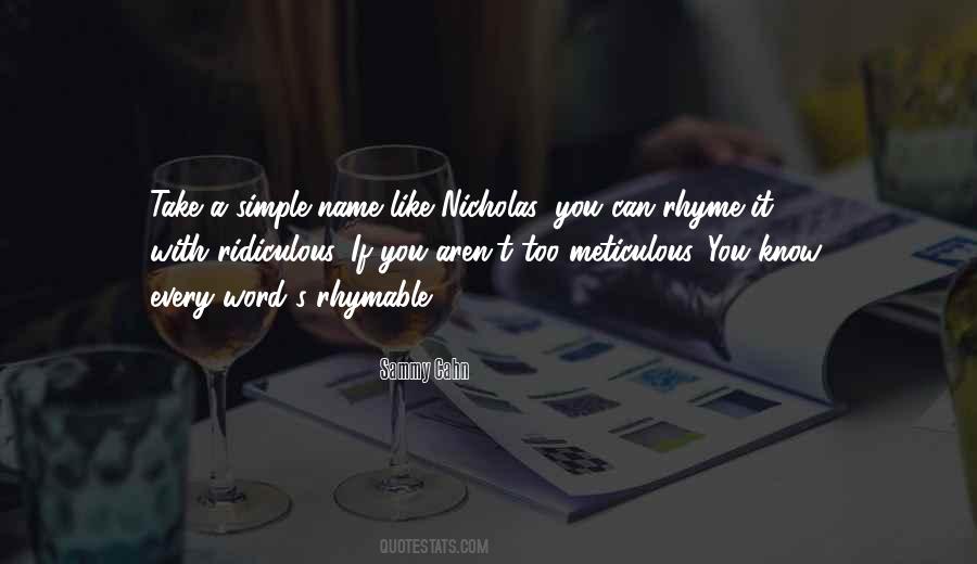 Quotes About Being Meticulous #307133